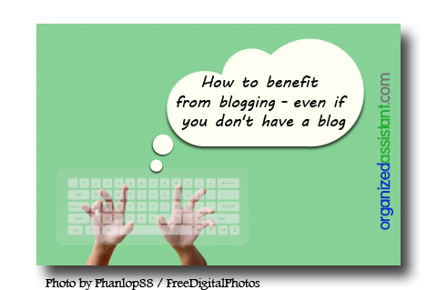 How to benefit from blogging - even if you don't have a blog