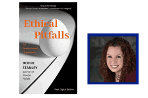 Cover of Ethical Pitfalls for Professional Organizers by Debbie Stanley, author of Newbie Pitfalls "Groundbreaking!" "Sure to launch a renewed commitment to integrity"