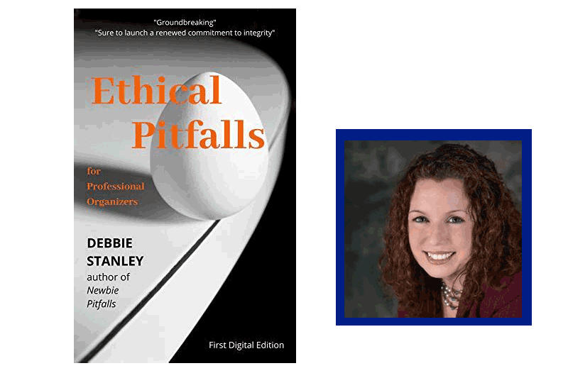 Ethical-Pitfalls Cover of Ethical Pitfalls for Professional Organizers by Debbie Stanley, author of Newbie Pitfalls "Groundbreaking!" "Sure to launch a renewed commitment to integrity"