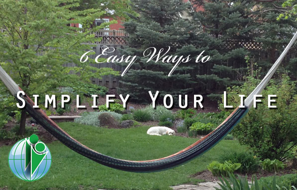 6 Easy Ways to Simplify Your Life