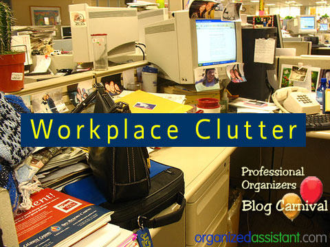 Workplace Clutter – Professional Organizers Blog Carnival