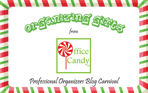 Organizing Gifts from Office Candy – Professional Organizers Blog Carnival