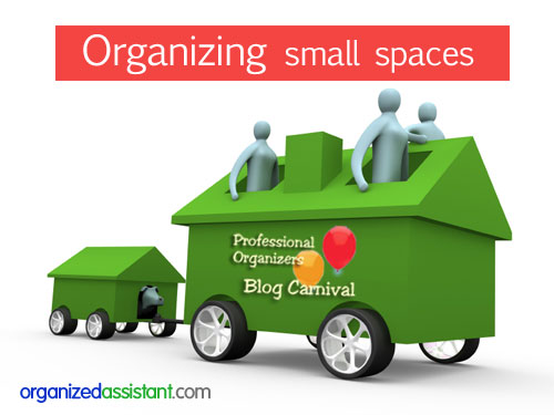 Organizing Small Spaces – Professional Organizers Blog Carnival