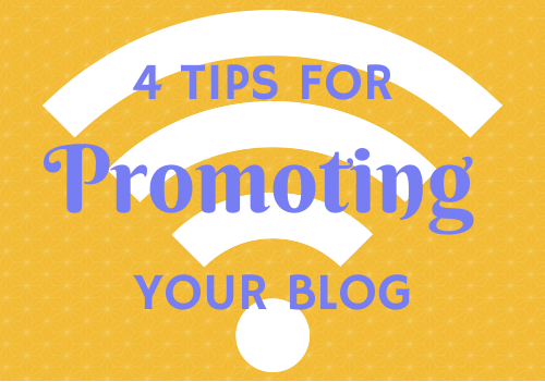 4 tips for promoting your blog