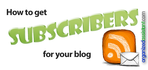 How to get subscribers for your blog