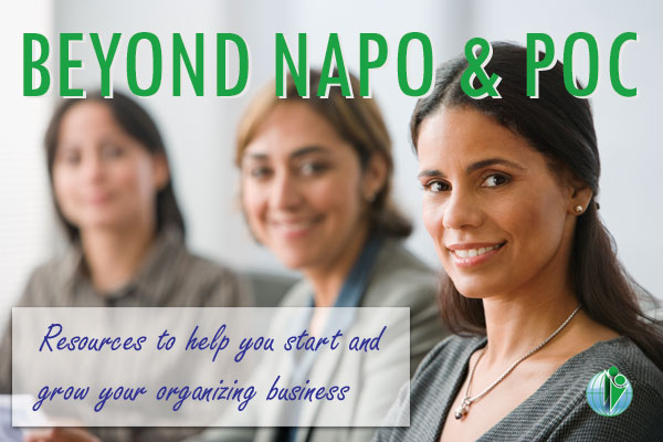 Beyond NAPO & POC: Resources to help you start and grow your organizing business