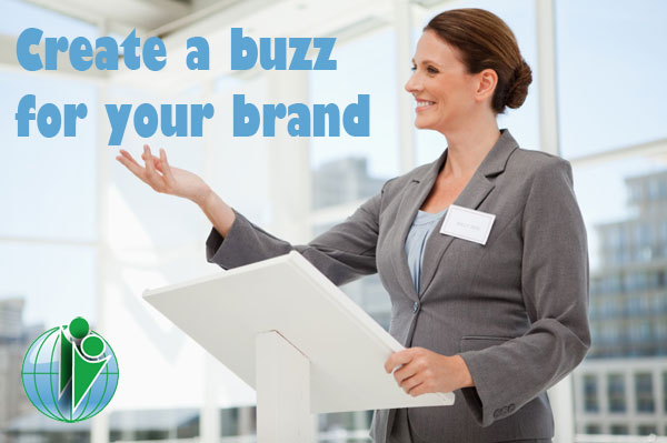 Create a buzz for your brand