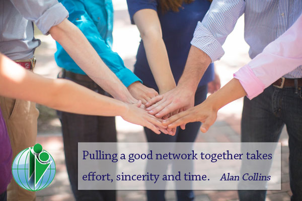 Pulling a good network together takes effort, sincerity and time. - Alan Collins