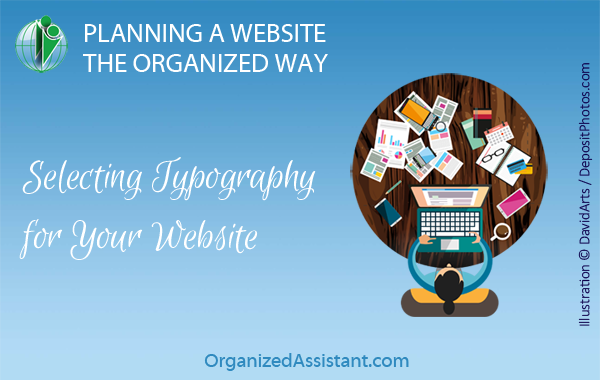 Planning a Website the Organized Way: Selecting the Typography for Your Website