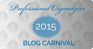 Professional Organizers Blog Carnival 2015
