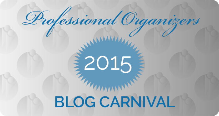 Professional Organizers Blog Carnival 2015