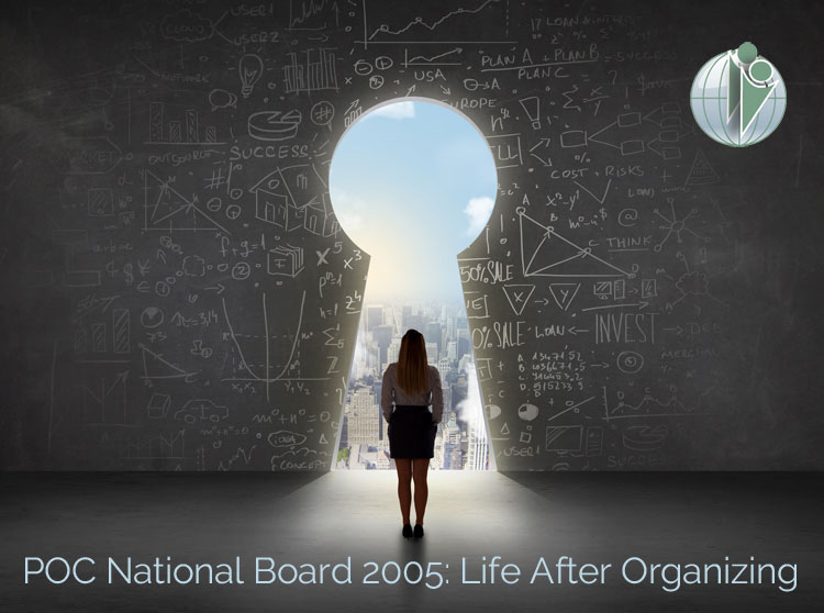 POC National Board 2005: Life after organizing