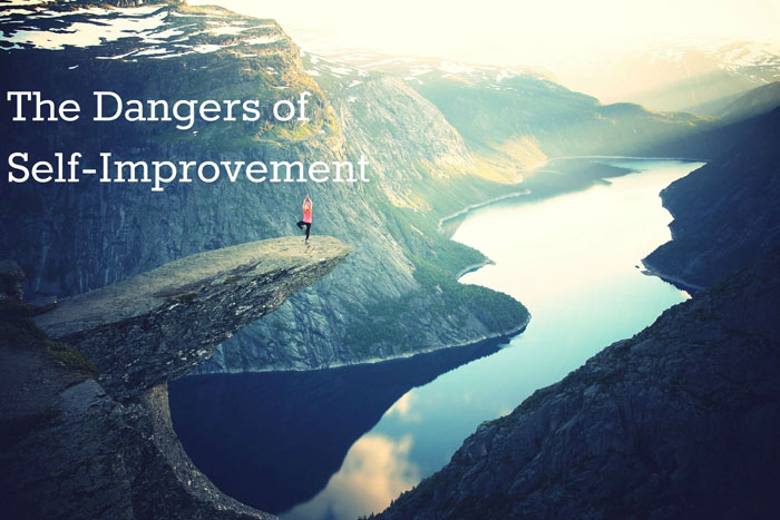 The dangers of self-improvement