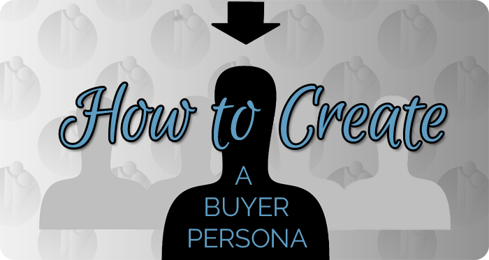 how to create a buyer persona