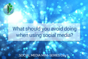 What should you avoid doing when using social media?