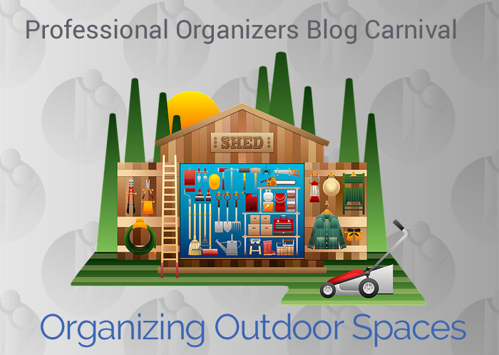 Professional Organizers Blog Carnival - Organizing Outdoor Spaces