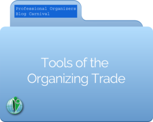 Professional Organizers Blog Carnival - Tools of the Organizing Trade