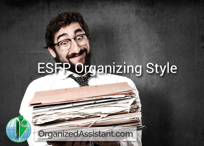 ESFP Organizing Style