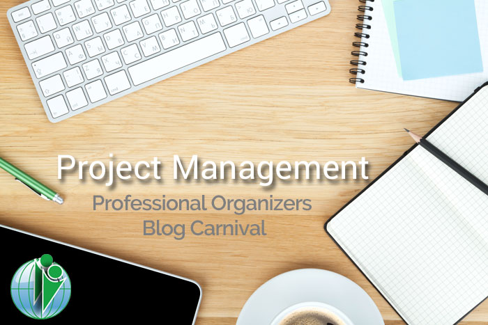 Project Management - Professional Organizers Blog Carnival
