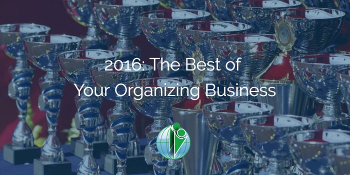 2016: The Best of Your Organizing Business