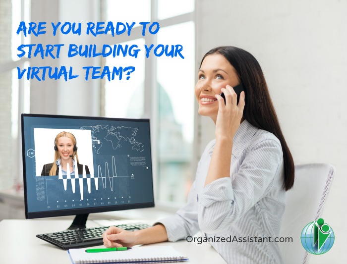 Are you ready to start building your virtual team?