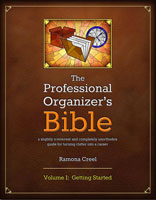 The Professional Organizer’s Bible – Volume 1: Getting Started by Ramona Creel
