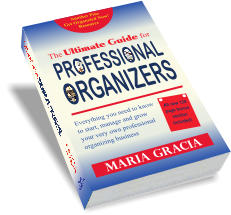 The Ultimate Guide For Professional Organizers by Maria Gracia