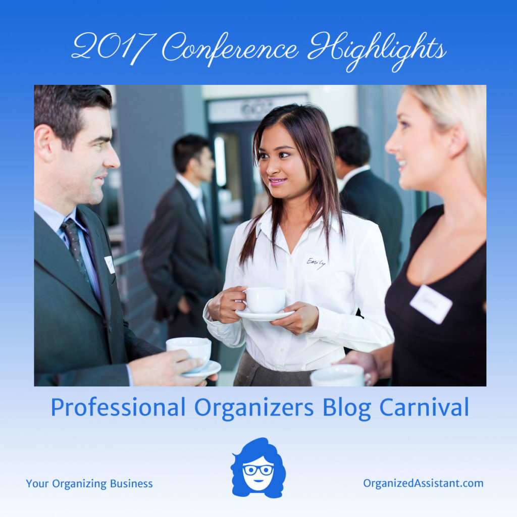 2017 Conference Highlights – Professional Organizers Blog Carnival