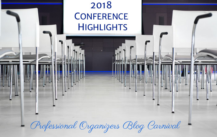 2018 Conference Highlights - Professional Organizers Blog Carnival