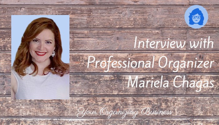 Interview with Professional Organizer Mariela Chagas