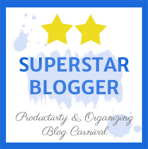 Megastar Blogger Productivity & Organizing Blog Carnival Superstar Blogger