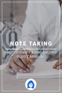 Note Taking - Productivity & Organizing Blog Carnival